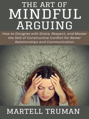 cover image of The Art of Mindful Arguing